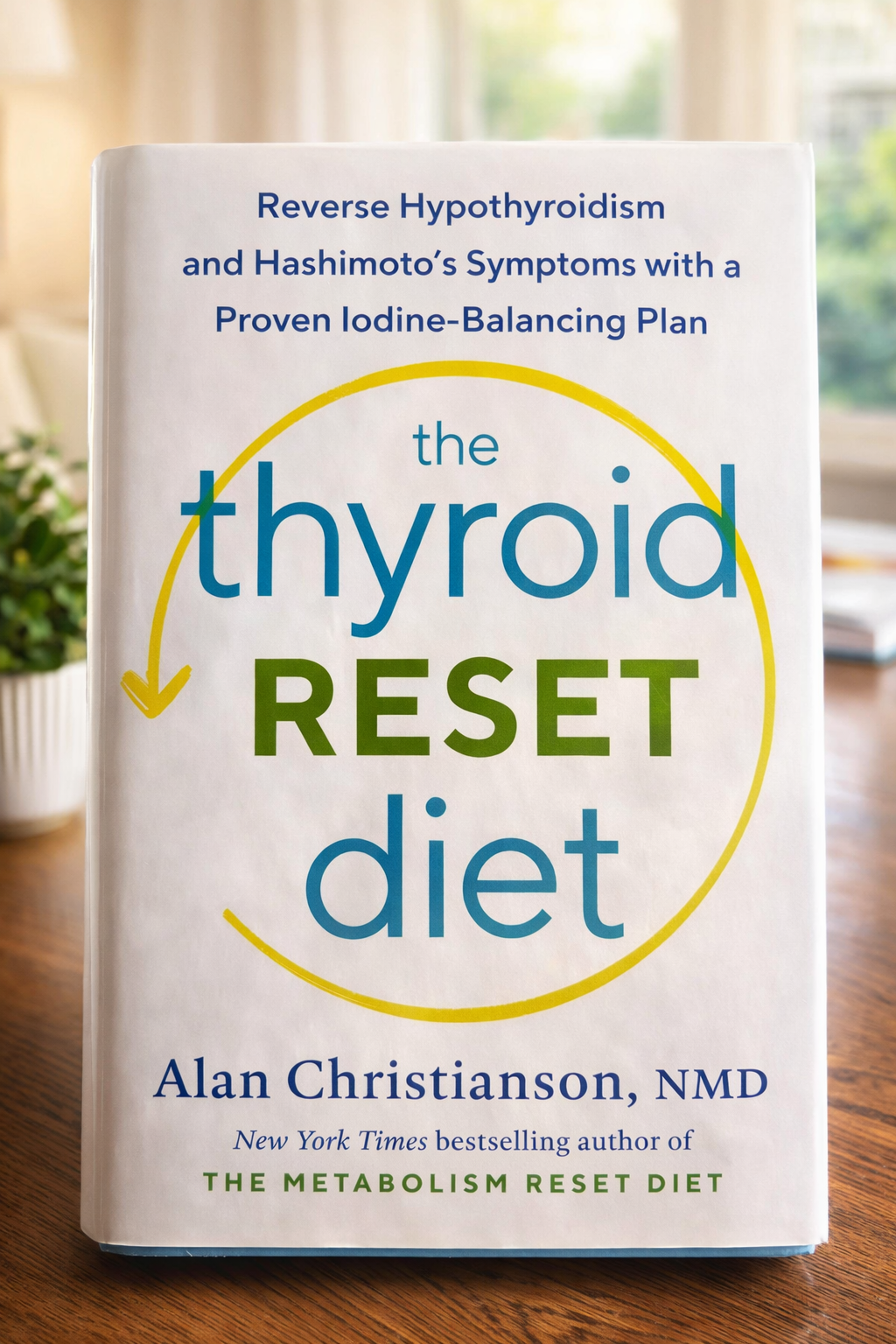 Thyroid Reset Diet Hardcover Book